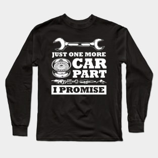 Just One More Car Long Sleeve T-Shirt